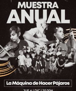 MUESTRA ANUAL – “La Máquina de Hacer Pájaros”