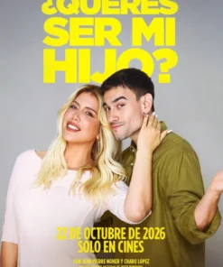 ¿QUIERES SER MI HIJO?